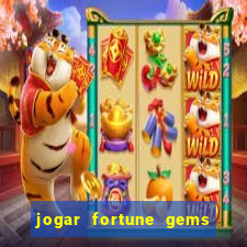 jogar fortune gems 3 demo